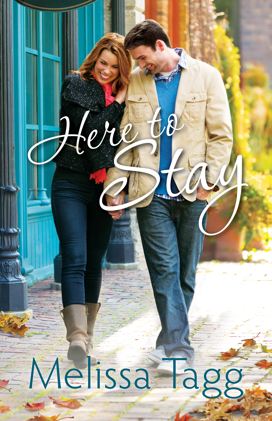 Here To Stay by Melissa Tagg